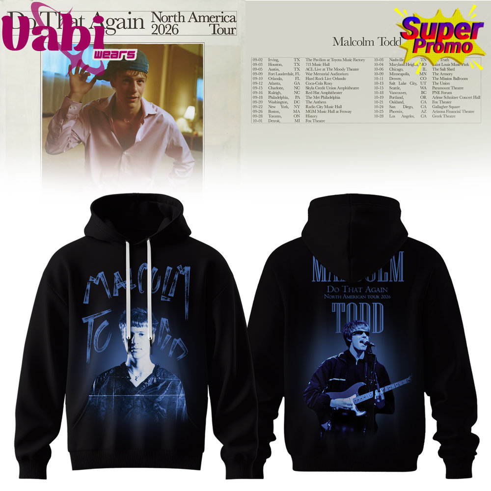 Malcolm Todd Do That Again North America Tour Hoodie 7 Malcolm Todd Do That Again North America Tour Hoodie - Image 4
